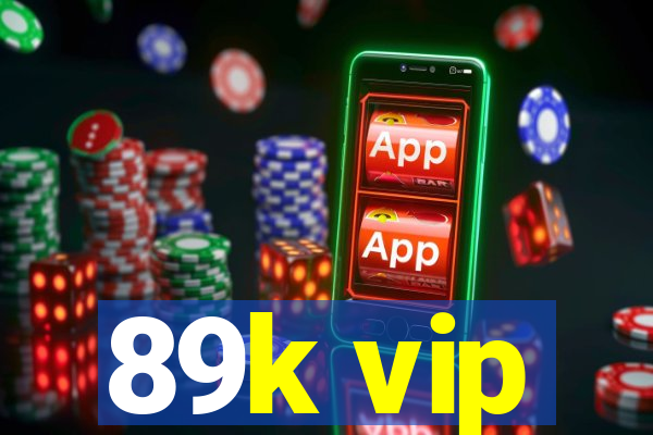 89k vip